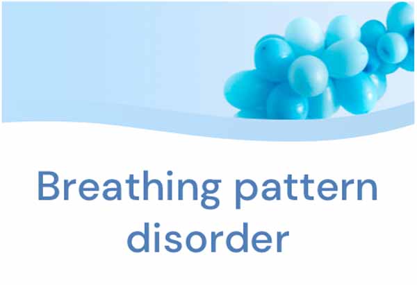 Breathing pattern disorder