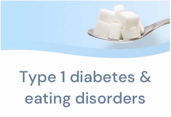 Type 1 diabetes & eating disorders